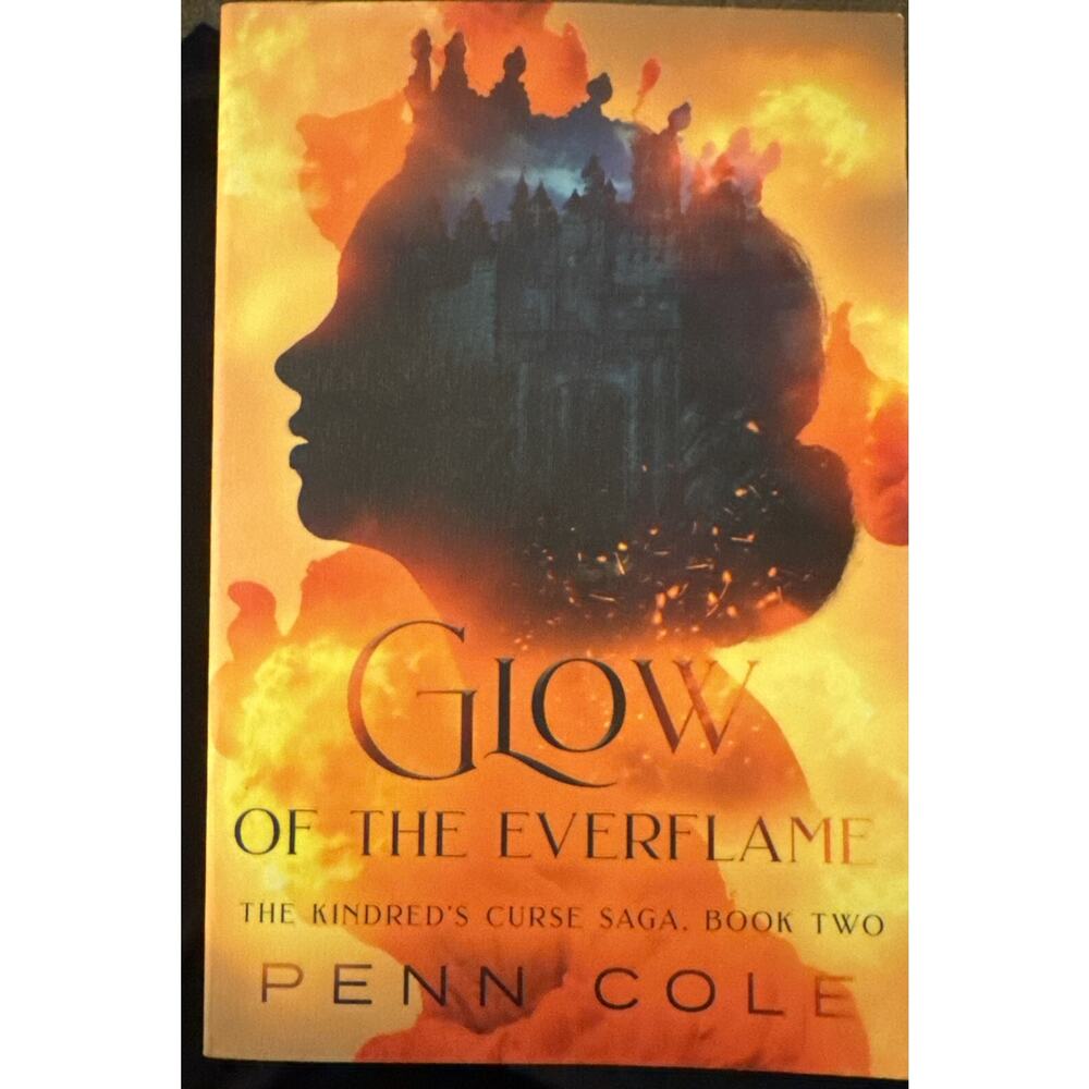 NEW Glow of the Everflame: Kindred’s Curse Saga Book 2 Penn Cole 2023 Paperback